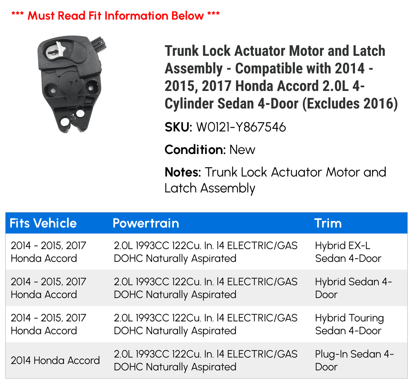 Trunk lock actuator motor and latch assembly - compatible with 2014 - 2015, 2017 honda accord 2.0l 4-cylinder sedan 4-door (excludes 2016)